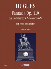 Hugues, Luigi : Fantasia Op. 110 on Ponchielli’s “La Gioconda” for Flute and Piano