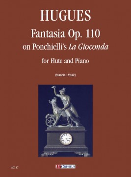 Hugues, Luigi : Fantasia Op. 110 on Ponchielli’s “La Gioconda” for Flute and Piano