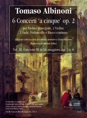 Albinoni, Tomaso : 6 Concertos ‘a cinque’ Op. 2 for principal Violin, 2 Violins, 2 Violas, Violoncello and Continuo - Vol. III: Concerto III in B flat major, Op. 2 No. 6 [Score]