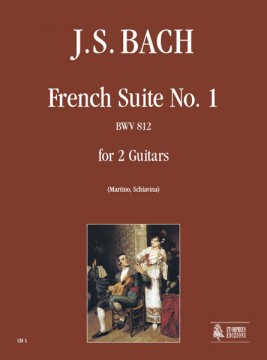 Bach, Johann Sebastian : Suite Francese I BWV 812 per 2 Chitarre