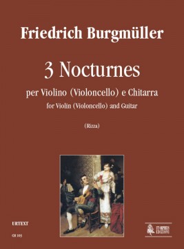 Burgmüller, Friedrich : 3 Nocturnes per Violino (Violoncello) e Chitarra