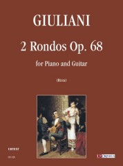 Giuliani, Mauro : 2 Rondos Op. 68 for Piano and Guitar Giuliani, Mauro : 2 Rondos Op. 68 for Piano and Guitar