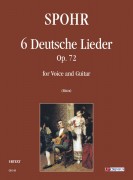 Spohr, Louis : 6 Deutsche Lieder Op. 72 for Voice and Guitar