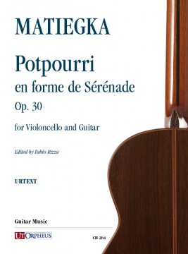 Matiegka, Wenzeslaus Thomas : Potpourri en forme de Sérénade Op. 30 for Violoncello and Guitar