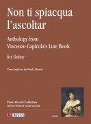 Non ti spiacqua l’ascoltar. Anthology from Vincenzo Capirola’s Lute Book (1517) for Guitar