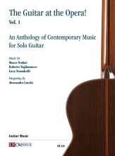 The Guitar at the Opera! - Vol. 1: Antologia di Musica Contemporanea per Chitarra sola The Guitar at the Opera! - Vol. 1: Antologia di Musica Contemporanea per Chitarra sola