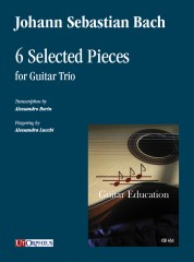 Bach, Johann Sebastian : 6 Selected Pieces for Guitar Trio Bach, Johann Sebastian : 6 Selected Pieces for Guitar Trio