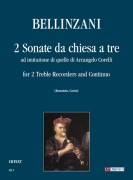 Bellinzani, Paolo Benedetto : 2 Sonate da chiesa a tre ad imitazione di quelle di Arcangelo Corelli for 2 Treble Recorders and Continuo