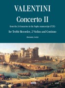 Valentini, Roberto : Concerto No. 2 from the 24 Concertos in the Naples manuscript (1725) for Treble Recorder (Flute), 2 Violins and Continuo