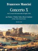 Mancini, Francesco : Concerto No. 10 from the 24 Concertos in the Naples manuscript (1725) for Treble Recorder (Flute), 2 Violins, Viola and Continuo Mancini, Francesco : Concerto No. 10 from the 24 Concertos in the Naples manuscript (1725) for Treble Recorder (Flute), 2 Violins, Viola and Continuo