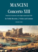 Mancini, Francesco : Concerto XIII dai 24 Concerti del manoscritto di Napoli (1725) per Flauto, 2 Violini e Basso Continuo