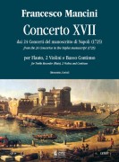 Mancini, Francesco : Concerto XVII dai 24 Concerti del manoscritto di Napoli (1725) per Flauto, 2 Violini e Basso Continuo