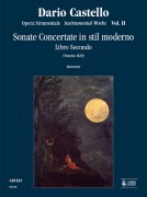 Castello, Dario : Instrumental Works - Vol. 2: Sonate concertate in stil moderno for one, two, three, four-parts and Continuo (Venezia, 1629) [Score]