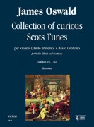 Oswald, James : Collection of curious Scots Tunes (London ca.1742) per Violino (Flauto Traverso) e Basso Continuo