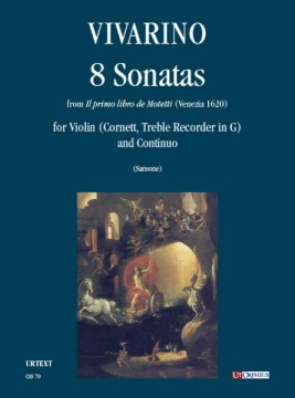 Vivarino, Innocentio : 8 Sonatas from “Il primo libro de Motetti” (Venezia 1620) for Violin (Cornett, Treble Recorder in G) and Continuo