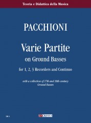 Pacchioni, Giorgio : Varie Partite on Ground Basses for 1, 2, 3 Recorders and Continuo with a collection of 17th and 18th century Ground Basses
