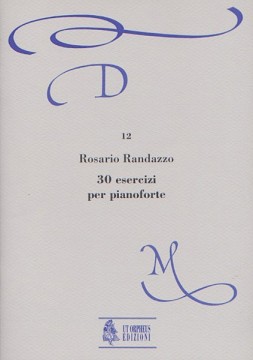 Randazzo, Rosario : 30 Exercises for Piano Randazzo, Rosario : 30 Exercises for Piano