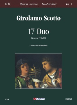 Scotto, Girolamo : 17 Duos (Venezia 1558/60) Scotto, Girolamo : 17 Duos (Venezia 1558/60)