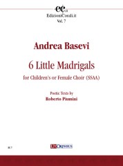 Basevi, Andrea : 6 Little Madrigals for Children’s or Female Choir (SSAA)