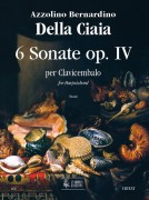 Della Ciaia, Azzolino Bernardino : 6 Sonate Op. IV (Roma 1727) per Clavicembalo