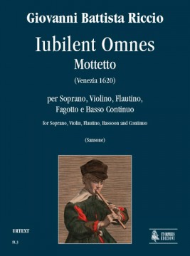 Riccio, Giovanni Battista : Iubilent Omnes. Mottetto per Soprano, Violino, Flautino, Fagotto e Basso Continuo