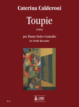 Calderoni, Caterina : Toupie for Treble Recorder (1994)