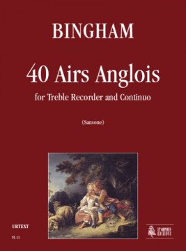 Bingham, George : 40 Airs Anglois for Treble Recorder and Continuo