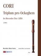 Cori, Luca : Triplum pro Ockeghem per 3 Flauti Dolci (ATB) (2009)