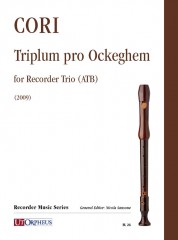Cori, Luca : Triplum pro Ockeghem for Recorder Trio (ATB) (2009) Cori, Luca : Triplum pro Ockeghem for Recorder Trio (ATB) (2009)