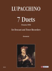 Lupacchino, Bernardino : 7 Duets (Venezia 1559) for Descant and Tenor Recorders Lupacchino, Bernardino : 7 Duets (Venezia 1559) for Descant and Tenor Recorders