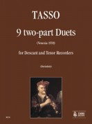 Tasso, Ioan Maria : 9 Duets (Venezia 1559) for Descant and Tenor Recorders