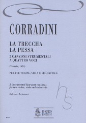 Corradini, Nicolò : La Treccha, La Pessa. 2 Instrumental four-part Canzonas (Venezia 1624) for 2 Violins, Viola and Violoncello