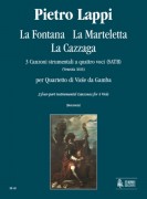 Lappi, Pietro : La Fontana, La Marteletta, La Cazzaga. 3 Canzoni Strumentali a quattro voci (SATB) (Venezia 1616) per Quartetto di Viole da Gamba