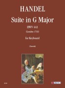 Handel, George Frideric : Suite in G Major HWV 441 (London 1733) for Keyboard Handel, George Frideric : Suite in G Major HWV 441 (London 1733) for Keyboard