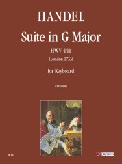 Handel, George Frideric : Suite in G Major HWV 441 (London 1733) for Keyboard Handel, George Frideric : Suite in G Major HWV 441 (London 1733) for Keyboard