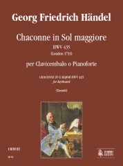 Handel, George Frideric : Chaconne in G Major HWV 435 (London 1733) for Keyboard Handel, George Frideric : Chaconne in G Major HWV 435 (London 1733) for Keyboard