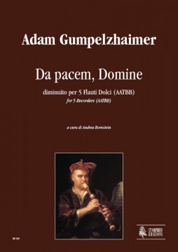 Gumpelzhaimer, Adam : Da pacem, Domine for Recorder Quartet (AAAB) Gumpelzhaimer, Adam : Da pacem, Domine for Recorder Quartet (AAAB)