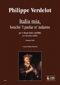 Verdelot, Philippe : Italia mia, benché ’l parlar si’ indarno (Venezia 1540) per 5 Flauti Dolci (SATBB)