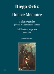 Ortiz, Diego : Doulce Memoire. 4 Recercadas dal “Trattado de glosas” (Roma 1553) per Viola da Gamba e Basso Continuo