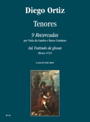 Ortiz, Diego : Tenores. 9 Recercadas dal “Trattado de glosas” (Roma 1553) per Viola da Gamba e Basso Continuo