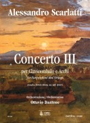Scarlatti, Alessandro - Dantone, Ottavio : Concerto III (London, British Library, ms. Add. 32431) for Harpsichord and Strings [Score]