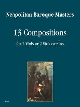 Maestri del Barocco Napoletano : 13 Composizioni per 2 Viole da Gamba o 2 Violoncelli