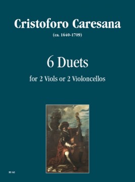Caresana, Cristoforo : 6 Duets for 2 Viols or 2 Violoncellos