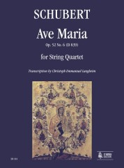 Schubert, Franz : Ave Maria Op. 52 No. 6 (D 839) for String Quartet Schubert, Franz : Ave Maria Op. 52 No. 6 (D 839) for String Quartet