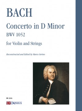 Bach, Johann Sebastian : Concerto in Re minore BWV 1052 per Violino e Archi [Partitura]