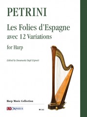Petrini, Francesco : Les Folies d’Espagne avec 12 Variations for Harp Petrini, Francesco : Les Folies d’Espagne avec 12 Variations for Harp