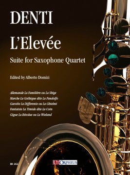 Denti, Carlo : L’Elevée. Suite for Saxophone Quartet