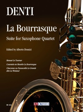 Denti, Carlo : La Bourrasque. Suite for Saxophone Quartet Denti, Carlo : La Bourrasque. Suite for Saxophone Quartet