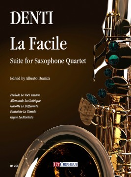 Denti, Carlo : La Facile. Suite for Saxophone Quartet Denti, Carlo : La Facile. Suite for Saxophone Quartet