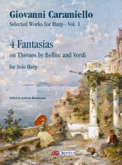 Caramiello, Giovanni : 4 Fantasias on Themes by Bellini and Verdi for Solo Harp Caramiello, Giovanni : 4 Fantasias on Themes by Bellini and Verdi for Solo Harp